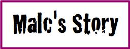 Malc Story Header