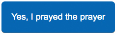 Button - I prayed the prayer
