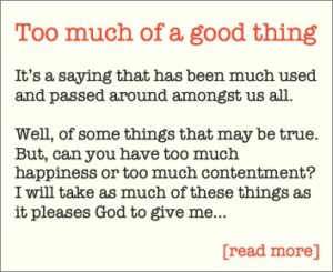 Too Much Of A Good Thing
