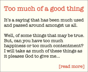 Too Much Of A Good Thing