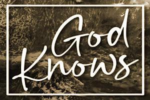God knows everything