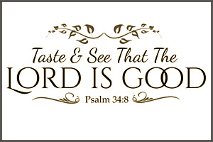 Taste and see